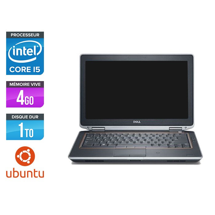 Dell Latitude E6320 - i5 - 4Go - 1To - Ubuntu