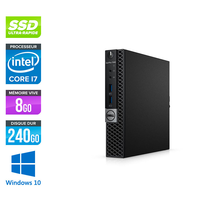 Unité centrale reconditionnée - Dell Optiplex 7040 Micro - i7 - 8Go - 240Go SSD - Win 10