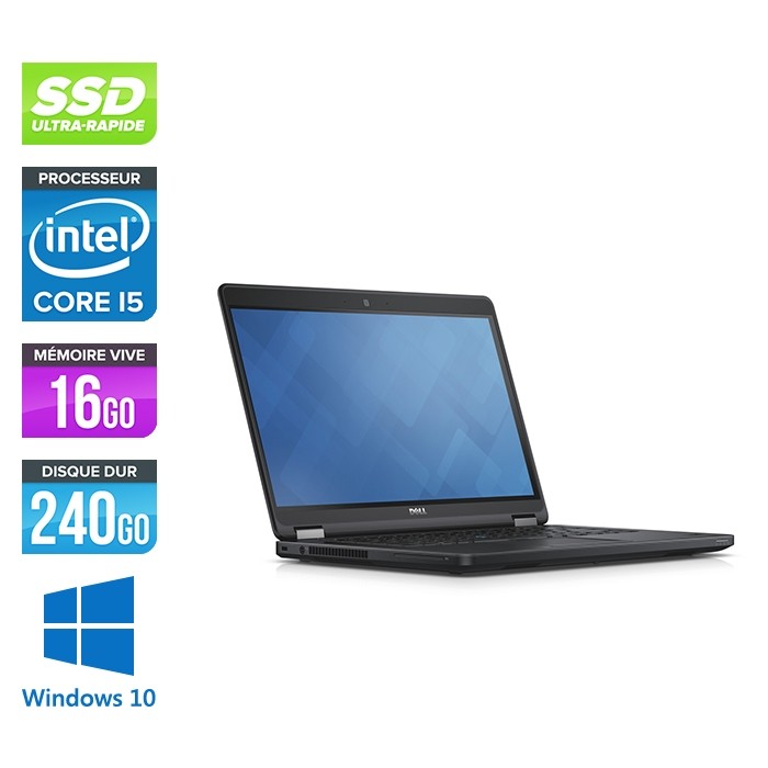 Dell Latitude E5450 - i5 - 16Go - 240 Go SSD - Windows 10