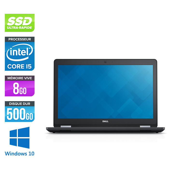 Pc portable reconditionné - Dell latitude E5570 - i5 - 8 Go - 500 Go SSD - Webcam - Windows 10
