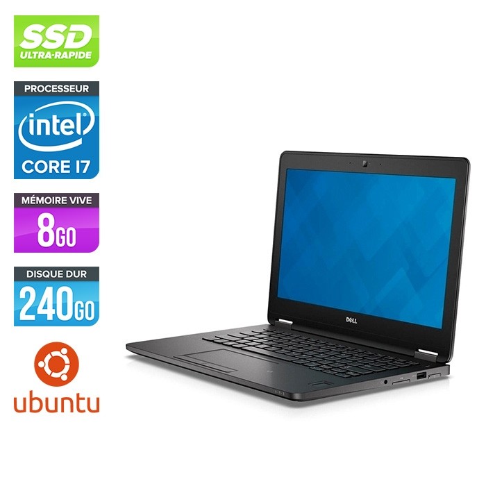 Dell Latitude E7270 - i7 - 8Go - 240Go SSD - Linux