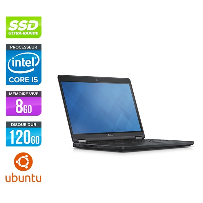 Dell Latitude E5450 - i5 - 8Go - 120 Go SSD - Linux