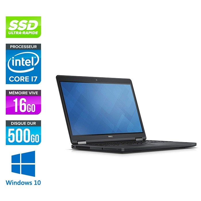 Dell Latitude E5550 - i7 - 16Go - 500Go SSD - Windows 10
