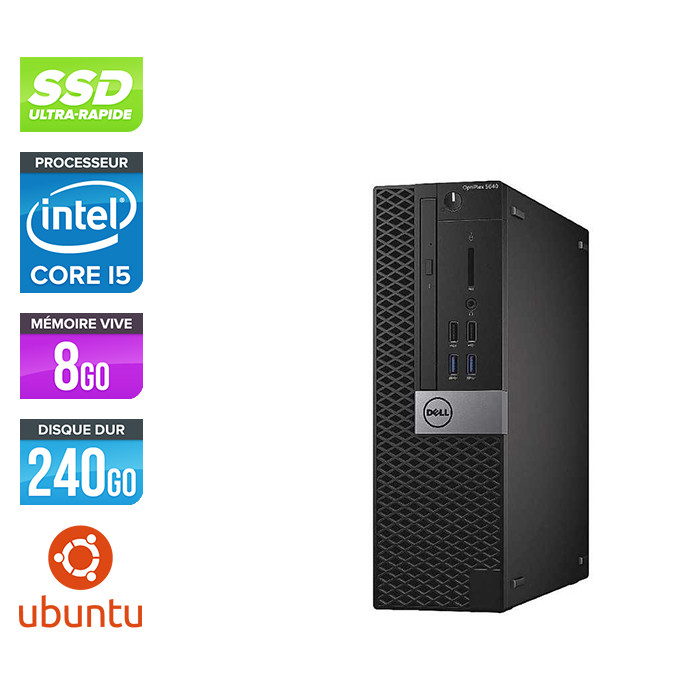 Pc de bureau Dell Optiplex 5040 SFF reconditionné - Intel core i5 - 4Go - SSD 240 Go - Ubuntu / Linux