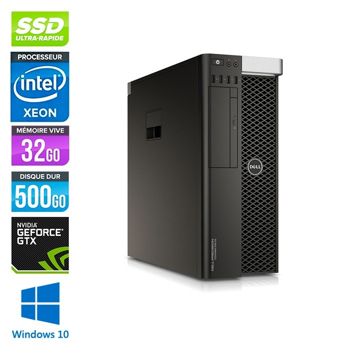Workstation reconditionné - Dell T5810 - Xeon 1650 - 32Go - 500Go SSD - Nvidia Geforce GTX 1050 - W10