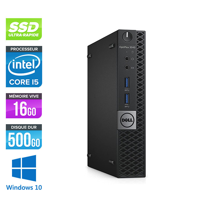 Pc de bureau reconditionné Dell Optiplex 3040 Micro - Core i5 - 16Go - SSD 500Go - W10