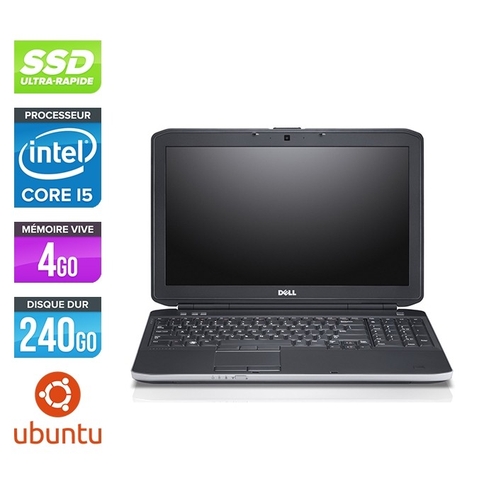 Pc portable reconditionné - Dell Latitude E5530 - i5 3320M -  4Go - SSD 240 Go - 15.6'' HD - Ubuntu / Linux
