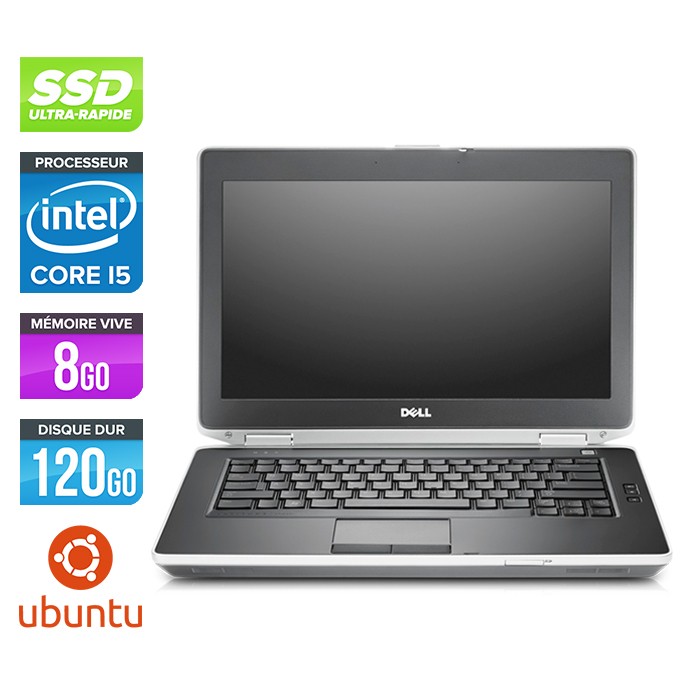 Dell Latitude E6430 - Core i5-3320M - 8 Go - SSD 120 Go - Ubuntu - Linux