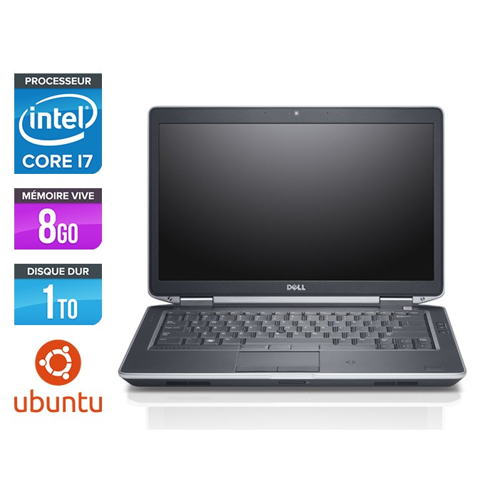 Dell E6430S - Core i7 - 8 Go - 1 To HDD - Ubuntu - Linux