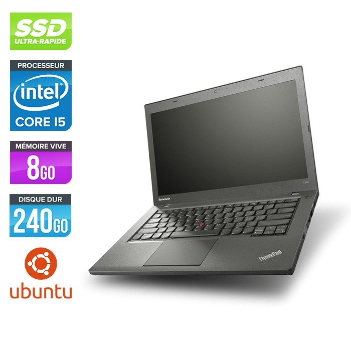 Lenovo ThinkPad T440 - Core i5 - 8Go - 240Go SSD - Linux