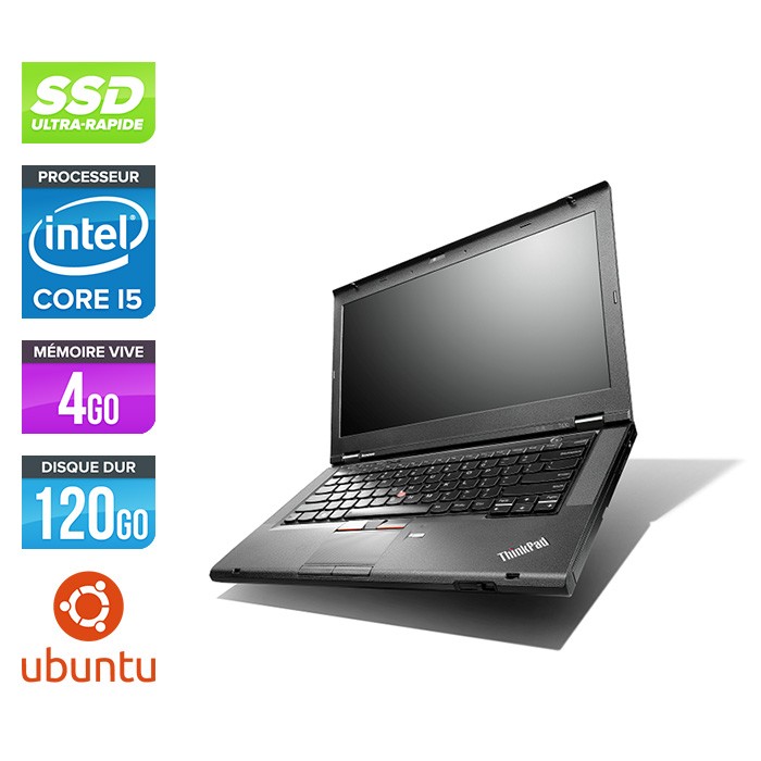 Lenovo ThinkPad T430 - i5 - 4Go - 120Go SSD - Linux