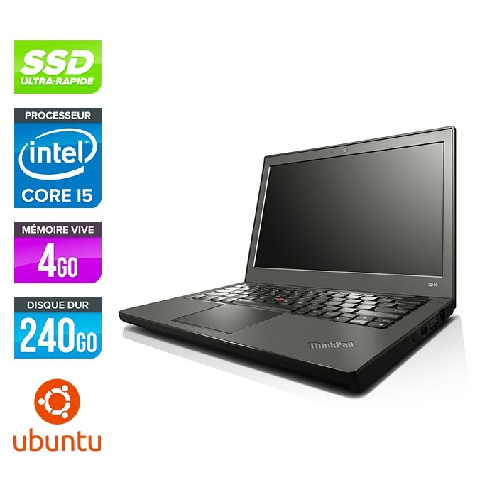 Lenovo ThinkPad X240 - i5 4300U - 4Go - 240 Go SSD - Linux