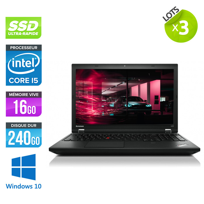 Lot de 3 Pc portable reconditionnés - Lenovo ThinkPad L540 - i5 - 16Go - 240Go SSD - Windows 10
