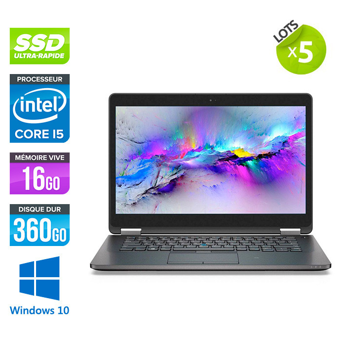 Lot de 5 Dell E7470 - Core i5 - 16Go - 360GoSSD - Windows 10
