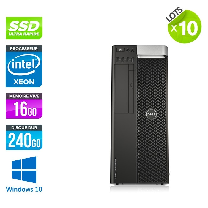 lot de 10 Dell T5610 - Xeon 2650 V2 - 16Go - 240Go SSD - Quadro K2000 - W10