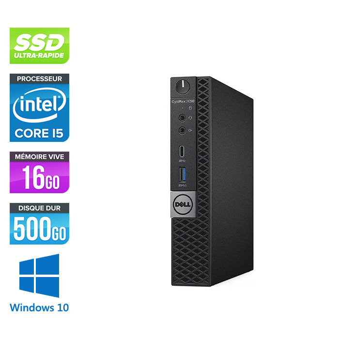 Unité centrale reconditionnée - Dell Optiplex 7050 Micro - i5 - 16Go - 500Go SSD - Win 10