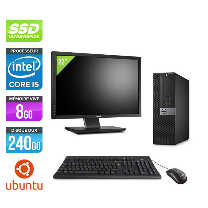 Pack Dell Optiplex 7040 SFF - i5 - 8Go - 240Go SSD - Ubuntu - Ecran 22