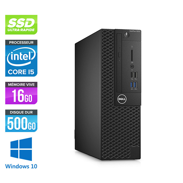 Pc de bureau Dell 3050 SFF - Intel Core i5 6500 - 16Go - 500Go SSD - W10