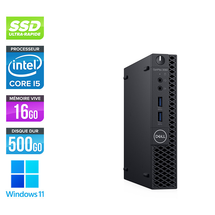 Pc bureau reconditionné Dell Optiplex 3060 Micro - Intel Core i5 - 16Go -  500Go SSD - Windows 11 - Trade Discount