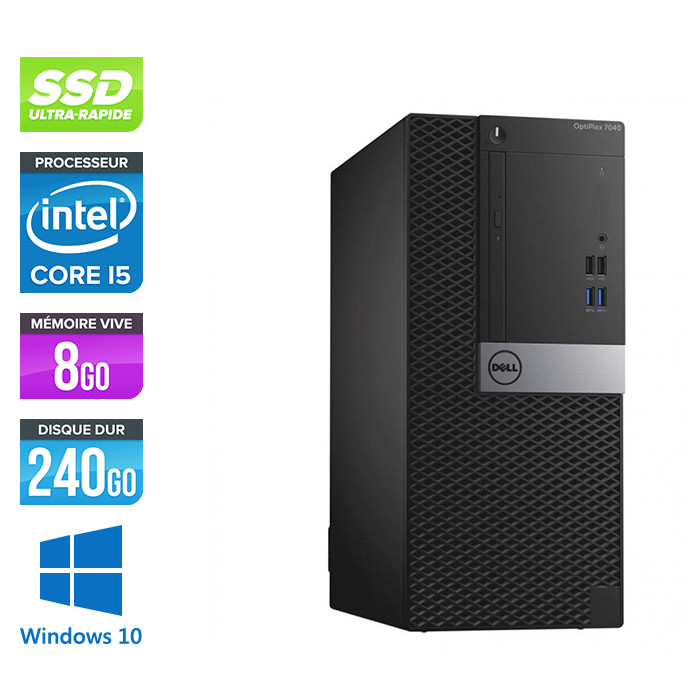 Pc bureau reconditionné - Dell Optiplex 7040 Tour - i5 - 8Go - 240Go SSD - Win 10