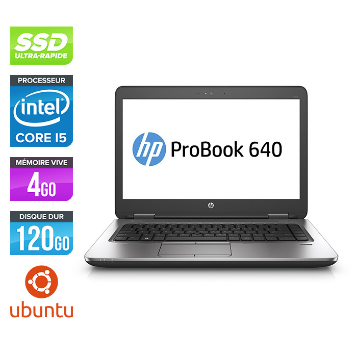 Pc portable - HP ProBook 640 G2 reconditionné - i5 6200U - 4Go - SSD 120 Go - 14'' HD - Ubuntu / Linux
