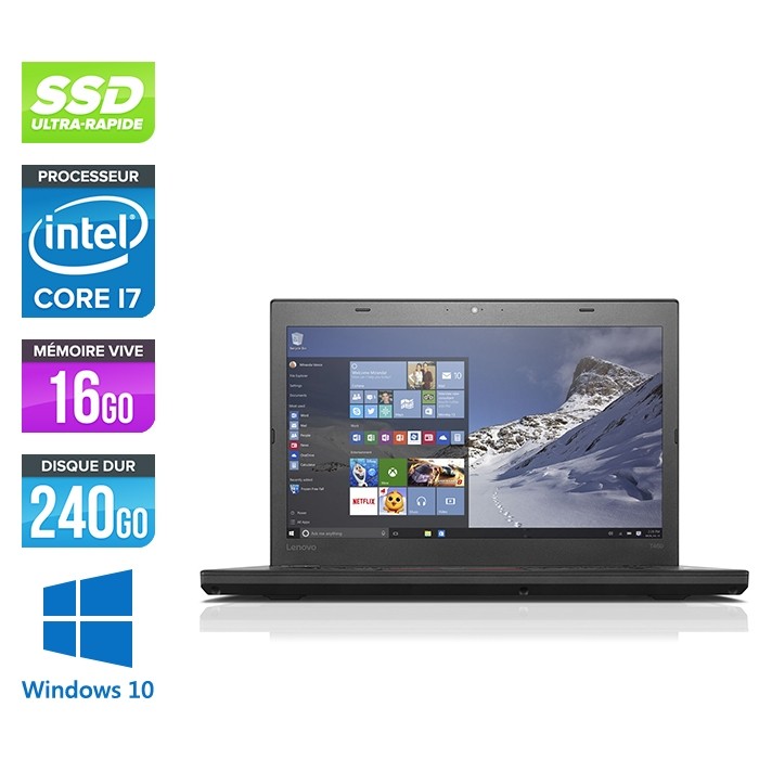 Ordinateur portable reconditionné - Lenovo ThinkPad T460 - i7 6600U - 16Go - SSD 240Go - Full-HD - Webcam - Windows 10 professionnel