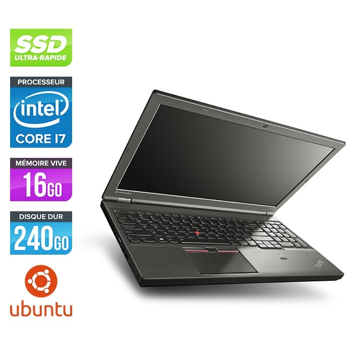 Lenovo ThinkPad W541 - i7 - 16Go - 240Go SSD - Nvidia K1100M - Linux