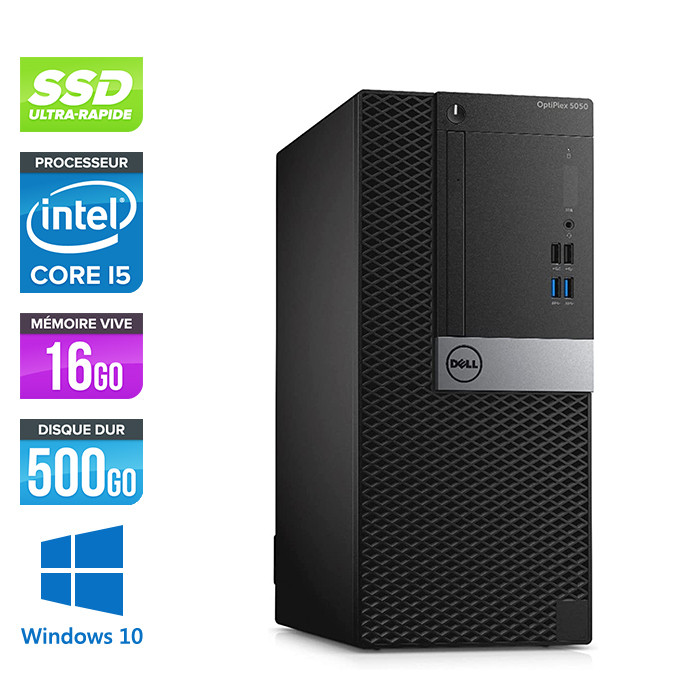 Unité centrale reconditionnée - Dell Optiplex 5050 Tour - i5 - 16Go - 500Go SSD - Win 10