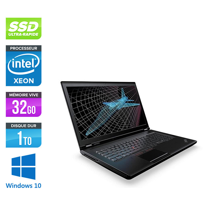Workstation portable reconditionnée Lenovo Thinkpad P71 - Xeon - 32 Go - 1 To SSD - Windows 10