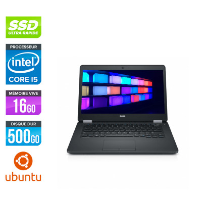 Dell Latitude E5470 - i5 6200U - 16Go DDR4 - 500 Go SSD - Linux