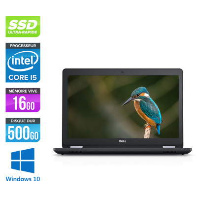 Dell latitude E5570 - i5 - 16 Go - 500Go SSD - Windows 10