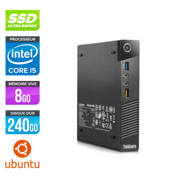 Lenovo M73 USFF - i5 - 8Go - 240Go SSD - Ubuntu / Linux