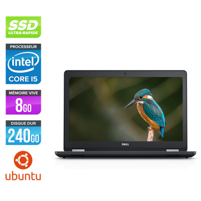 Dell latitude E5570 - i5 - 8 Go - 240 Go SSD - Ubuntu / Linux