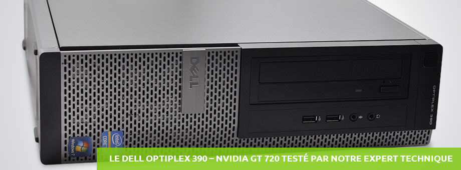 DELL OPTIPLEX 390 - Nvidia GT 720