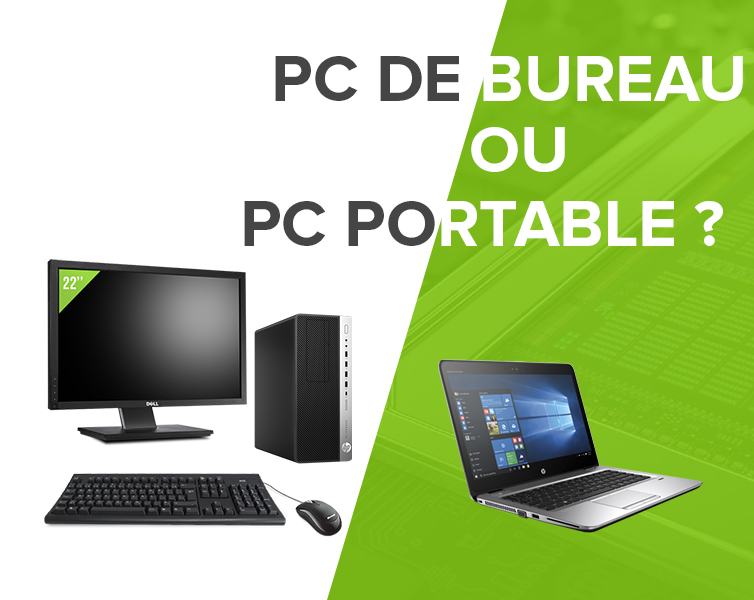 Informatique : Choisir Entre Un PC Fixe Et Un PC Portable